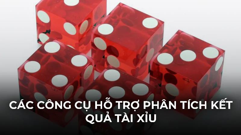 Phần mềm đánh tài xỉu có thực sự hiệu quả hay không? 1 Các công cụ hỗ trợ phân tích kết quả tài xỉu