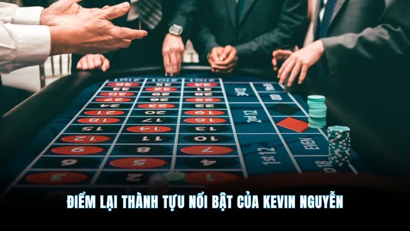 CEO Kevin Nguyễn - Người đứng sau nền tảng tài xỉu online 3 Điểm lại thành tựu nổi bật của Kevin Nguyễn