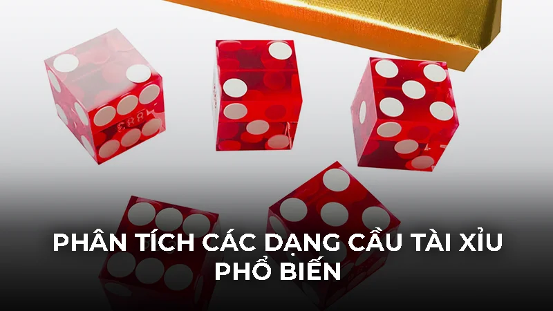 Cầu tài xỉu là gì? Các dạng cầu phổ biến nhất và cách bắt 2 Phân tích các dạng cầu tài xỉu phổ biến