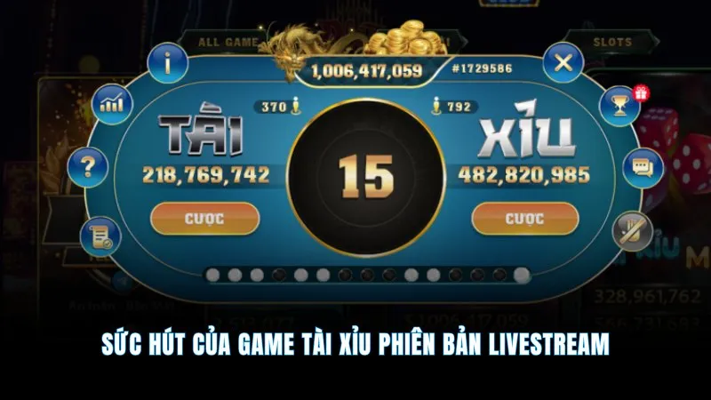 Tài xỉu livestream – Siêu phẩm cá cược online đẳng cấp nhất 2 Sức hút của game tài xỉu phiên bản livestream